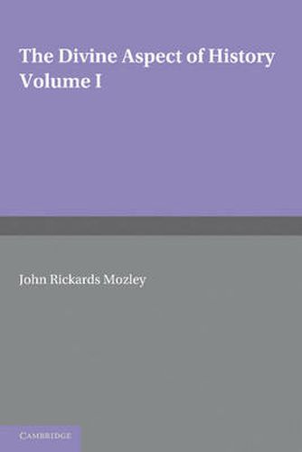 The Divine Aspect of History: Volume 1