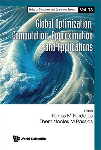 Cover image for Global Optimization, Computation, Approximation And Applications