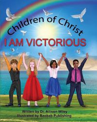 Cover image for Children of Christ: I Am Victorious