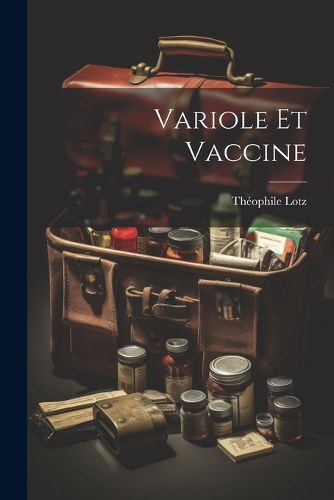 Cover image for Variole et Vaccine