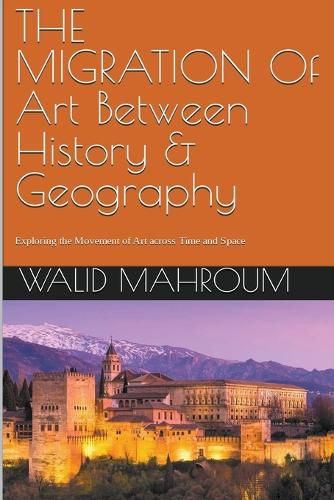 Cover image for The Migration Of Art Between History & Geography