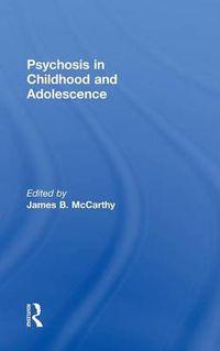 Cover image for Psychosis in Childhood and Adolescence