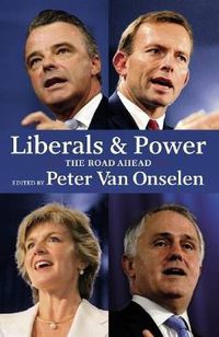 Cover image for Liberals And Power: The Road Ahead