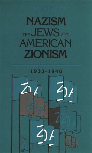 Cover image for Nazism, The Jews and American Zionism, 1933-1948