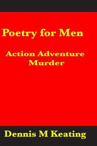 Cover image for Poetry For Men: Action Adventure Murder