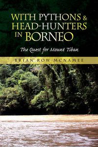 Cover image for With Pythons & Head-Hunters in Borneo