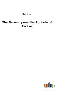 Cover image for The Germany and the Agricola of Tacitus