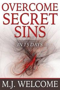 Cover image for Overcome Secret Sins: In 15 Days