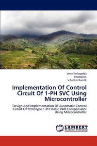 Cover image for Implementation Of Control Circuit Of 1-PH SVC Using Microcontroller