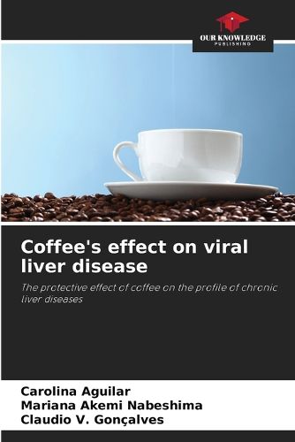 Cover image for Coffee's effect on viral liver disease