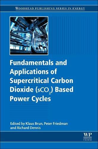 Cover image for Fundamentals and Applications of Supercritical Carbon Dioxide (SCO2) Based Power Cycles