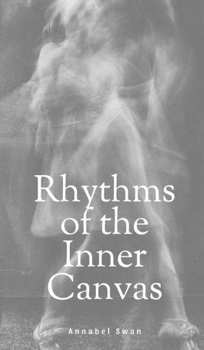 Cover image for Rhythms of the Inner Canvas