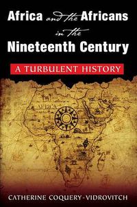 Cover image for Africa and the Africans in the Nineteenth Century: A Turbulent History: A Turbulent History