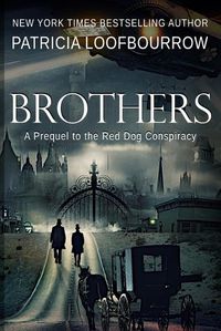 Cover image for Brothers: A Prequel to the Red Dog Conspiracy