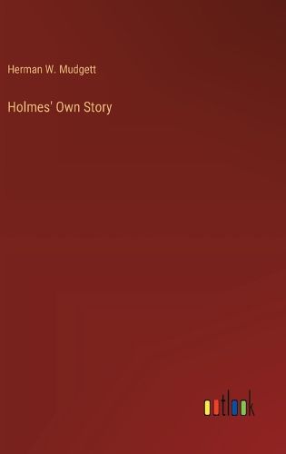 Cover image for Holmes' Own Story