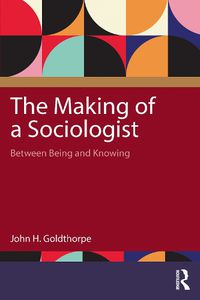 Cover image for The Making of a Sociologist