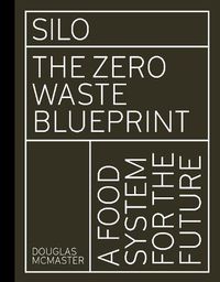 Cover image for Silo: The Zero Waste Blueprint