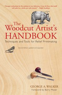 Cover image for Woodcut Artist's Handbook: Techniques and Tools for Relief Printmaking