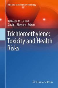 Cover image for Trichloroethylene: Toxicity and Health Risks