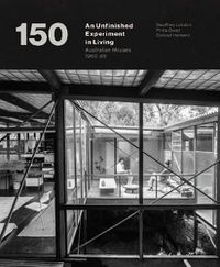 Cover image for An Unfinished Experiment in Living: Australian Houses 1950-65