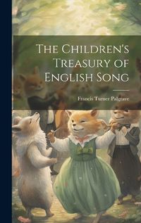 Cover image for The Children's Treasury of English Song