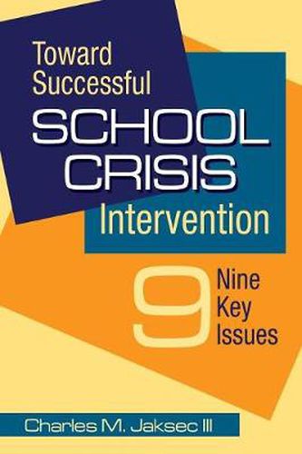 Cover image for Toward Successful School Crisis Intervention: 9 Key Issues