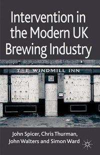 Cover image for Intervention in the Modern UK Brewing Industry