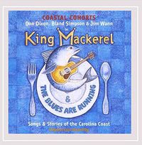 Cover image for King MacKerel: Songs & Stories Of The Carolina Coast