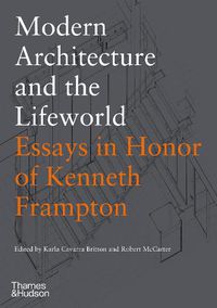 Cover image for Modern Architecture and the Lifeworld: Essays in Honor of Kenneth Frampton