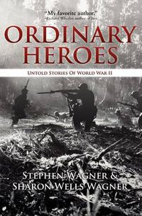 Cover image for Ordinary Heroes: Untold Stories of World War II