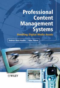 Cover image for Professional Content Management Systems: Handling Digital Media Assets