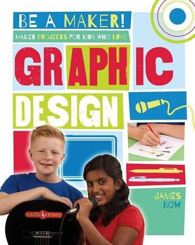 Cover image for Maker Projects for Kids Who Love Graphic Design