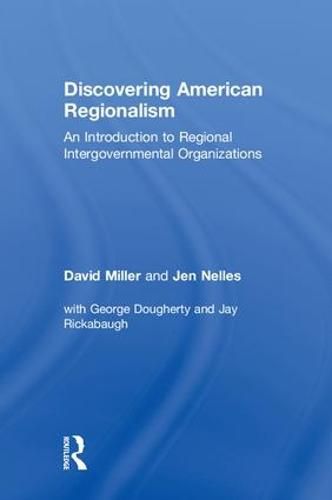 Discovering American Regionalism: An Introduction to Regional Intergovernmental Organizations