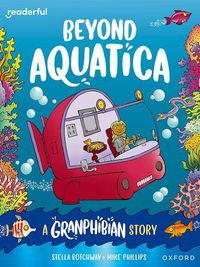 Cover image for Readerful Books for Sharing: Year 3/Primary 4: Beyond Aquatica: A Granphibian Story