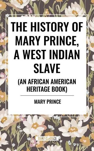 Cover image for The History of Mary Prince, a West Indian Slave, Related by Herself