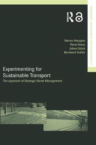 Cover image for Experimenting for Sustainable Transport: The Approach of Strategic Niche Management