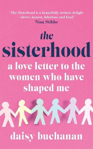 The Sisterhood: A Love Letter to the Women Who Have Shaped Us