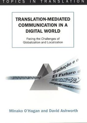 Cover image for Translation-mediated Communication in a Digital World: Facing the Challenges of Globalization and Localization