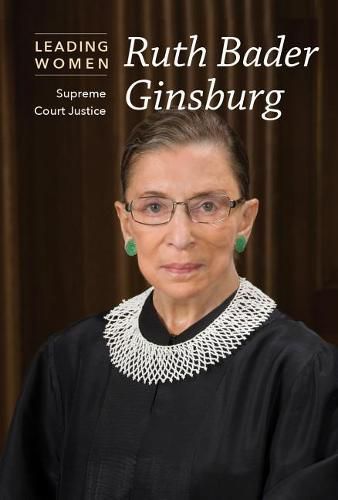 Ruth Bader Ginsburg: Supreme Court Justice