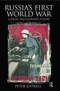 Cover image for Russia's First World War: A Social and Economic History