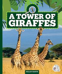 Cover image for A Tower of Giraffes