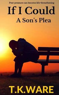 Cover image for If I Could: A Son's Plea