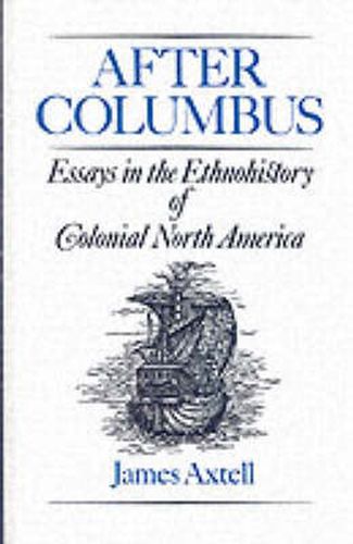 Cover image for After Columbus: Essays in the Ethnohistory of Colonial North America