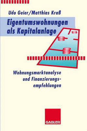 Cover image for Eigentumswohnungen als Kapitalanlage: Wohnungsmarktanalyse und Finanzierungsempfehlungen