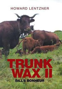 Cover image for TrunkWax II: Bill's Bonheur