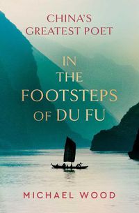 Cover image for In the Footsteps of Du Fu