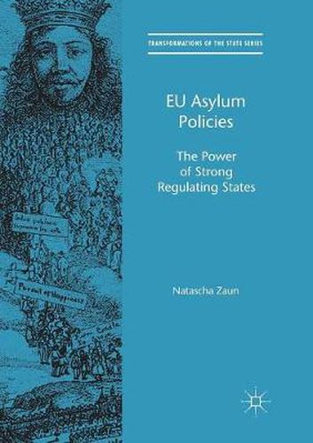 Cover image for EU Asylum Policies: The Power of Strong Regulating States