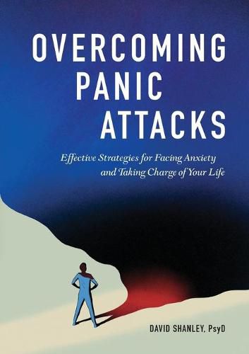 Cover image for Overcoming Panic Attacks: Effective Strategies for Facing Anxiety and Taking Charge of Your Life