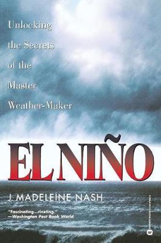 Cover image for El Nino: Unlocking the secrets of the master weather-maker