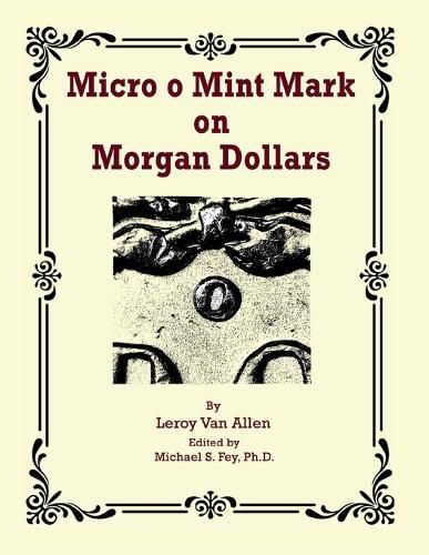 Cover image for Micro o Mint Mark on Morgan Dollars